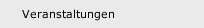 Veranstaltungen